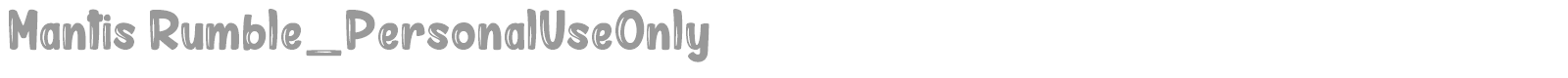 Mantis Rumble font preview